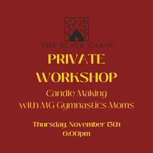 Load image into Gallery viewer, Private Candle Workshop MG Moms {Thurs, Nov 13th 6pm}