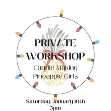 Load image into Gallery viewer, Private Candle Workshop {Sat, Jan 10th 3pm}